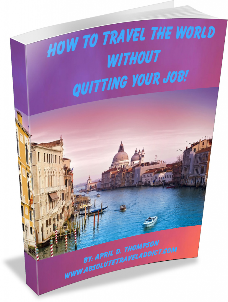 How to Travel the World Without Quitting Your Job