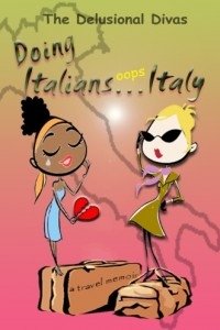 Travel Memoir Delusional Divas doing Italians book cover