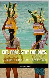 Eat Pray Stay Long Term Bali Travel Tips